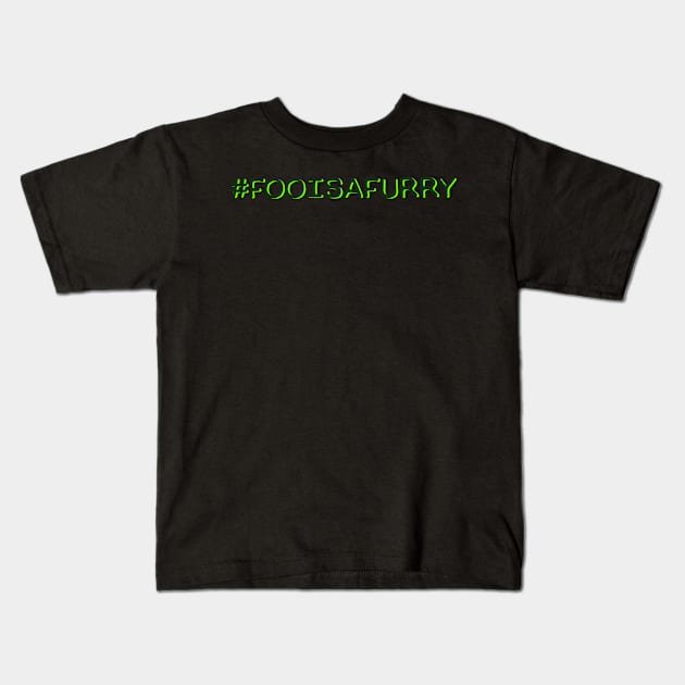 #fooisafurry Kids T-Shirt by Squatchyink